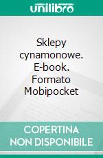 Sklepy cynamonowe. E-book. Formato Mobipocket ebook