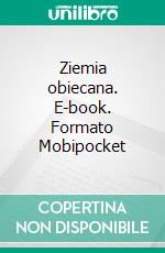 Ziemia obiecana. E-book. Formato Mobipocket ebook di Wladyslaw Stanislaw Reymont