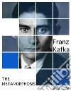The Metamorphosis. E-book. Formato Mobipocket ebook di Franz Kafka