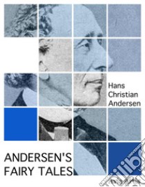 Andersen’s Fairy Tales. E-book. Formato Mobipocket ebook di Hans Christian Andersen