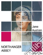 Northanger Abbey. E-book. Formato EPUB ebook