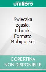 Swieczka zgasla. E-book. Formato EPUB ebook di Aleksander Fredro