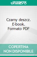 Czarny deszcz. E-book. Formato EPUB ebook