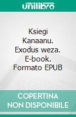 Ksiegi Kanaanu. Exodus weza. E-book. Formato EPUB ebook