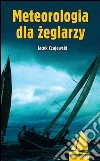 Meteorologia dla zeglarzy. E-book. Formato PDF ebook