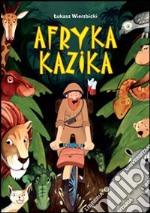 Afryka Kazika. E-book. Formato EPUB ebook