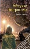 Wszystko inne poczeka. E-book. Formato Mobipocket ebook di Barbara Ciwoniuk