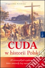 Cuda w historii Polski. E-book. Formato PDF ebook