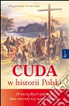Cuda w historii Polski. E-book. Formato EPUB ebook di Aleksandra Polewska