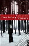 Zima lwów. E-book. Formato Mobipocket ebook di Jan Costin Wagner