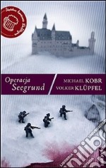 Operacja Seegrund. E-book. Formato EPUB ebook