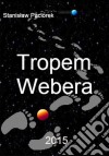  Tropem Webera. E-book. Formato PDF ebook