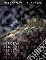 Kluczyk. E-book. Formato Mobipocket