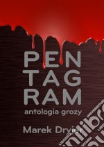 Pentagram: Antologia grozy. E-book. Formato PDF