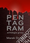 Pentagram: Antologia grozy. E-book. Formato Mobipocket ebook di Marek Dryjer