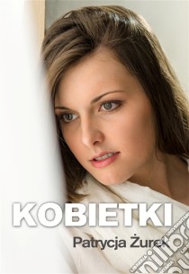 Kobietki. E-book. Formato PDF ebook di Patrycja Zurek