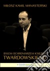 Bylem ochroniarzem ksiedza Twardowskiego. E-book. Formato PDF ebook di Milosz Kamil Manasterski