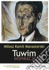 Tuwim. Inspiracje. E-book. Formato EPUB ebook di Milosz Kamil Manasterski