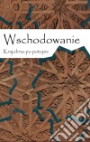 Wschodowanie: Krajobraz po potopie. E-book. Formato Mobipocket ebook