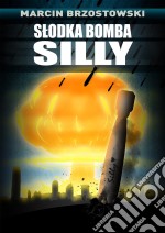 Slodka bomba Silly. E-book. Formato EPUB