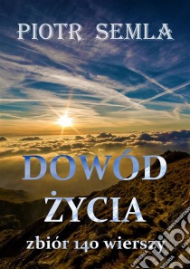 Dowód zycia. E-book. Formato PDF ebook di Piotr Semla