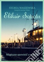 Eliksir Sopotu. E-book. Formato Mobipocket