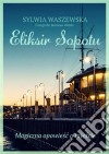 Eliksir Sopotu. E-book. Formato EPUB ebook di Sylwia Waszewska