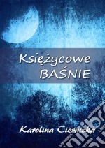 Ksiezycowe basnie. E-book. Formato EPUB