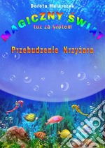 Magiczny swiat tuz za plotem 3. Przebudzenie Krzyzara. E-book. Formato EPUB