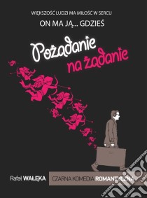 Pozadanie na zadanie. E-book. Formato Mobipocket ebook di Rafal Waleka