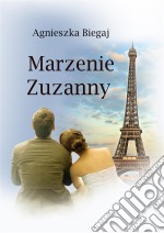 Marzenie Zuzanny. E-book. Formato PDF