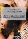 Oferty zajec edukacyjnych: dla dzieci w wieku przedszkolnym i wczesnoszkolnym. E-book. Formato PDF ebook di Miroslawa Nyczaj-Drag