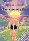 The Navel Monster. E-book. Formato EPUB ebook di Karolina Jekielek