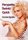 Perypetie swinki Quick. E-book. Formato PDF ebook