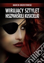 Wirujacy sztylet hiszpanskiej kusicielki. E-book. Formato EPUB ebook