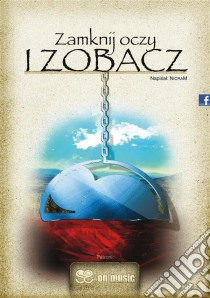 Zamknij oczy i zobacz. E-book. Formato EPUB ebook di Nicram