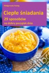 Cieple sniadania. E-book. Formato PDF ebook