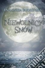 Niewolnicy snów. Czesc 2. E-book. Formato Mobipocket