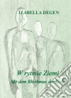 W rytmie ziemi. Mit dem rhythmus der erde. E-book. Formato EPUB ebook di Izabella Degen