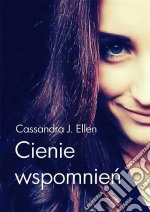 Cienie wspomnien. E-book. Formato EPUB ebook