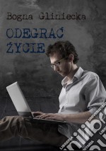 Odegrac zycie. E-book. Formato EPUB ebook