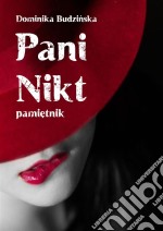 Pani Nikt. Pamietnik. E-book. Formato Mobipocket