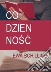 Codziennosc. E-book. Formato Mobipocket ebook di Ewa Schilling