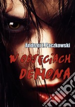 W objeciach demona. E-book. Formato EPUB