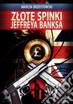 Zlote spinki Jeffreya Banksa. E-book. Formato Mobipocket