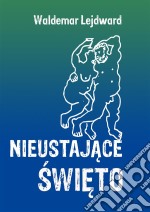 Nieustajace swieto. E-book. Formato EPUB ebook