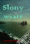 Slony wiatr. E-book. Formato EPUB ebook