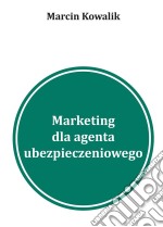 5 inspiracji na marketing w wyszukiwarkach dla agentów ubezpieczeniowych : Pozyskiwanie klientów na ubezpieczenia w Google. E-book. Formato EPUB ebook