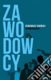 Zawodowcy: Opowiadania. E-book. Formato EPUB ebook di Eugeniusz Oginski