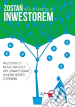 Zostan inwestorem: czyli sztuka podejmowania dobrych decyzji finansowych. E-book. Formato Mobipocket ebook